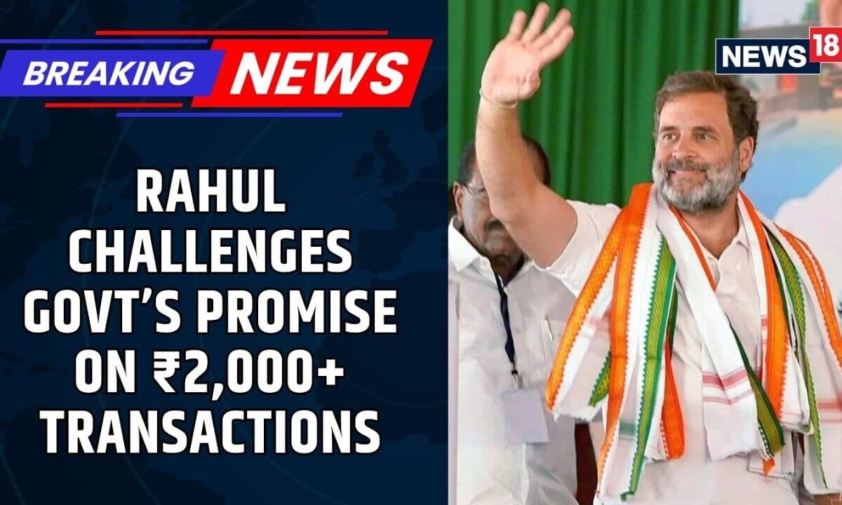 Rahul Gandhi Accuses Government of Sneaking in MDR on UPI Transactions Over ₹2000 | News18