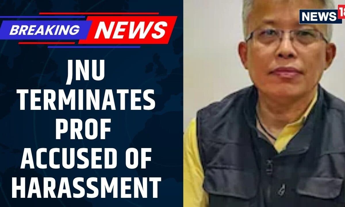 JNU Professor Dismissed: Angomcha Bimol Akoijam Sacked After 11 Students’ Complaints| News18