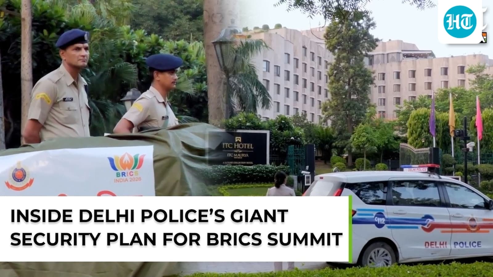 Delhi police deploys 15,000 personnel, 200 paramilitary companies for BRICS? full security breakdown