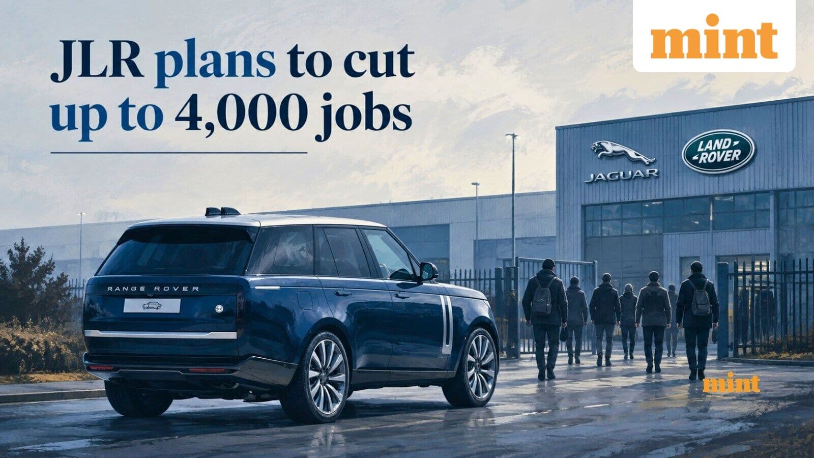 Tata Motors’ Jaguar Land Rover to lay off 4,000 jobs, reduce costs by ₹21,700 crore